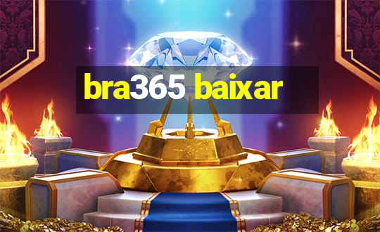 bra365 baixar