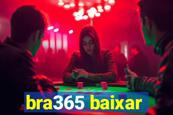 bra365 baixar