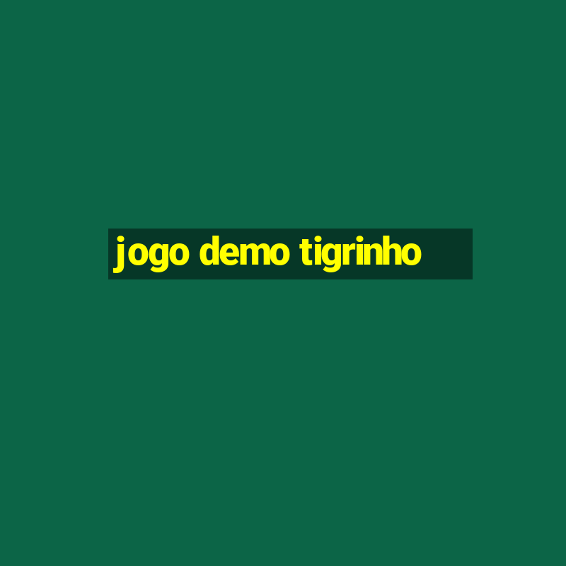 jogo demo tigrinho