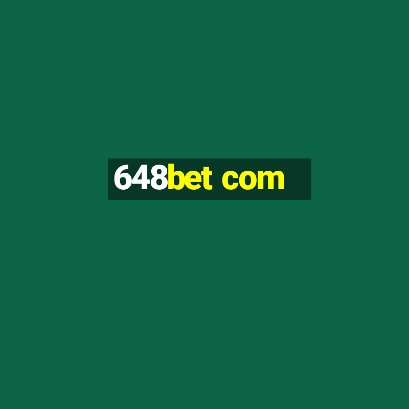 648bet com