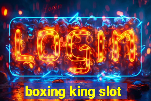 boxing king slot