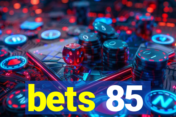 bets 85