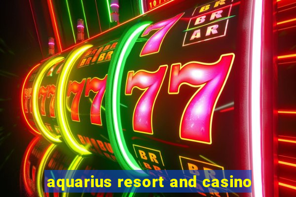 aquarius resort and casino