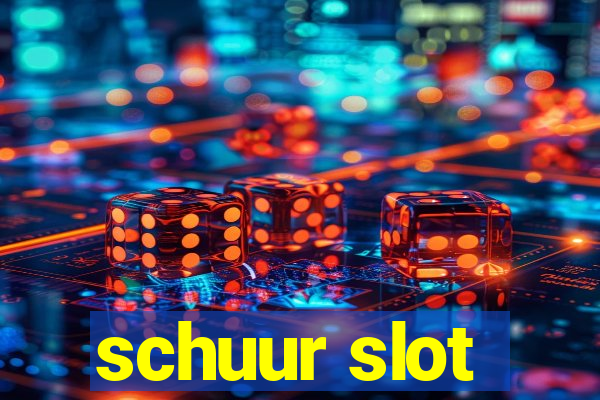 schuur slot