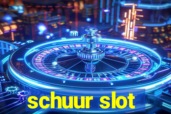 schuur slot