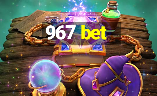 967 bet