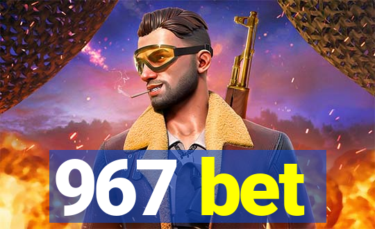 967 bet