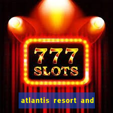 atlantis resort and casino nassau