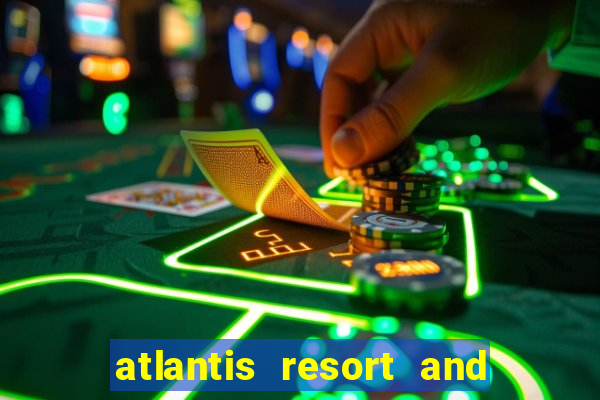 atlantis resort and casino nassau