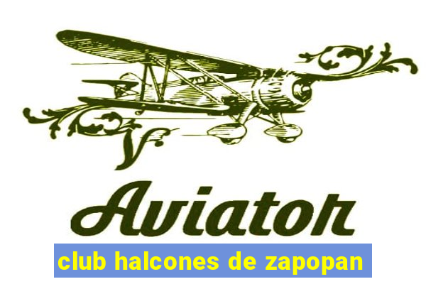 club halcones de zapopan