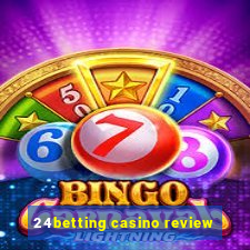 24betting casino review