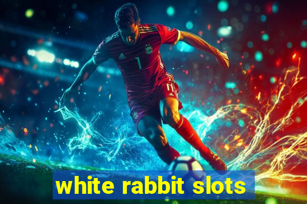 white rabbit slots