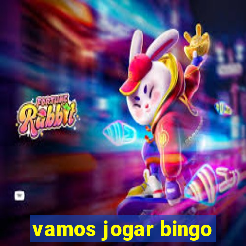 vamos jogar bingo