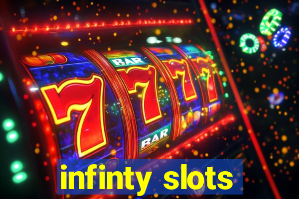 infinty slots