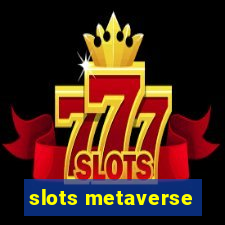 slots metaverse