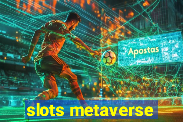 slots metaverse