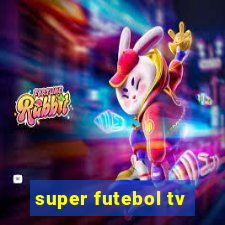 super futebol tv