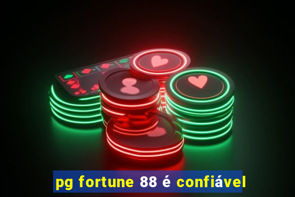 pg fortune 88 é confiável