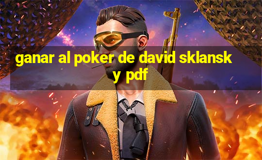 ganar al poker de david sklansky pdf