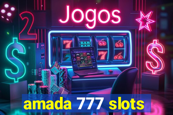 amada 777 slots