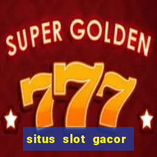 situs slot gacor pasti menang