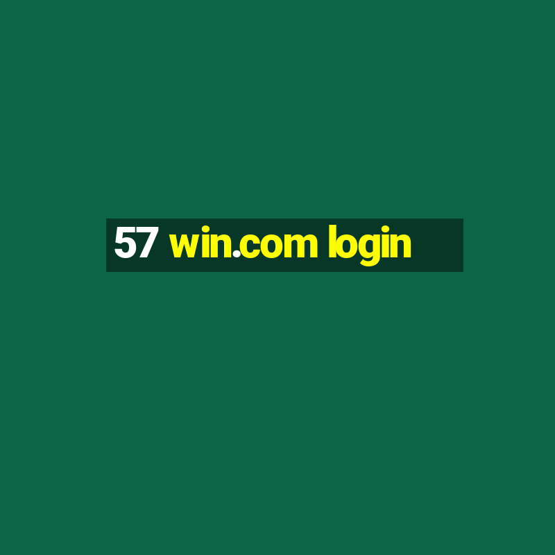 57 win.com login