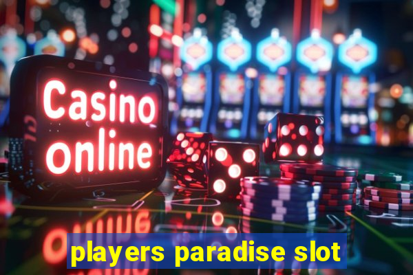 players paradise slot