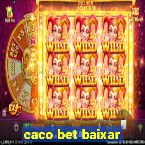 caco bet baixar