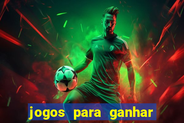 jogos para ganhar dinheiro fácil e rápido