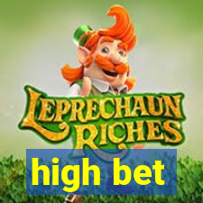 high bet