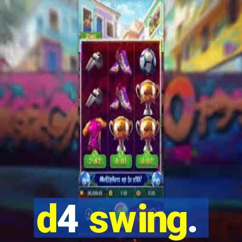 d4 swing.