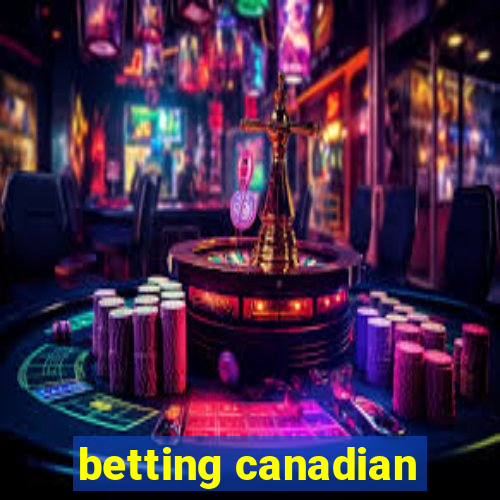 betting canadian