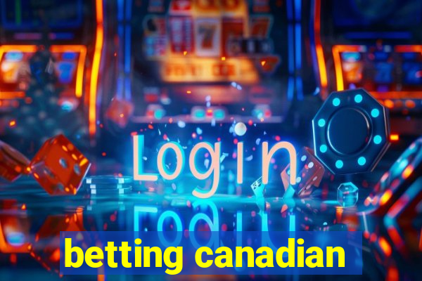 betting canadian