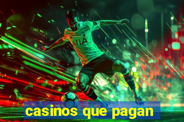 casinos que pagan