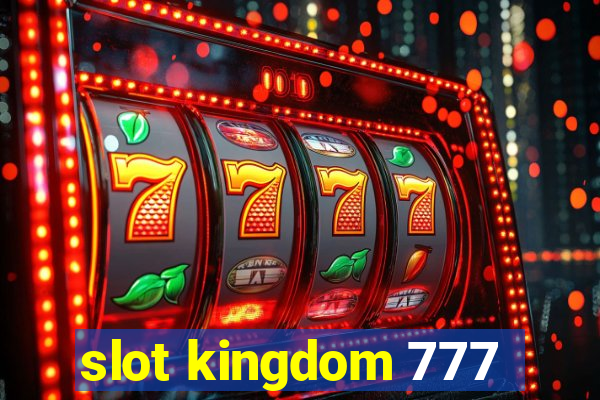 slot kingdom 777