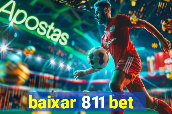 baixar 811 bet