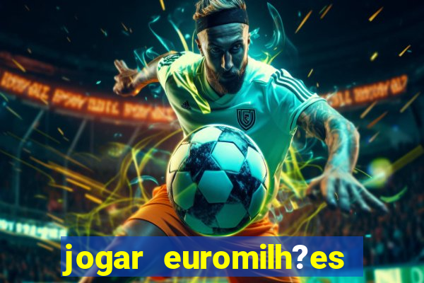 jogar euromilh?es online app