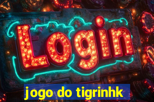 jogo do tigrinhk