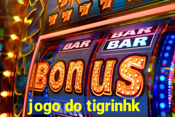 jogo do tigrinhk