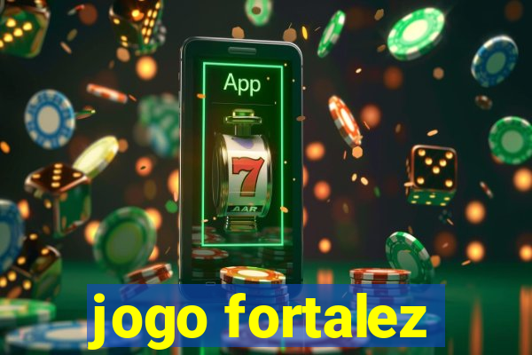 jogo fortalez