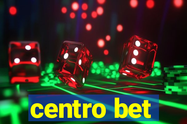 centro bet