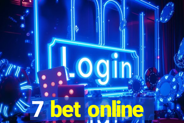 7 bet online