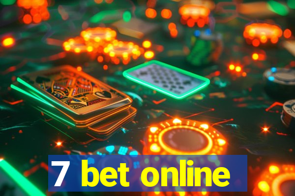 7 bet online