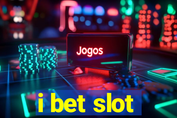 i bet slot