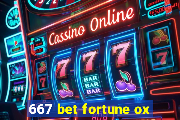 667 bet fortune ox