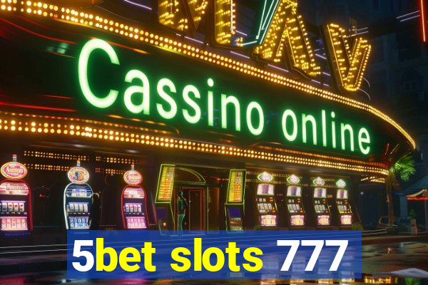 5bet slots 777