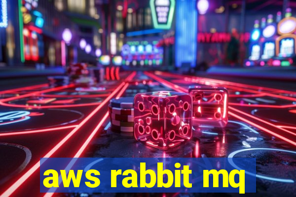 aws rabbit mq