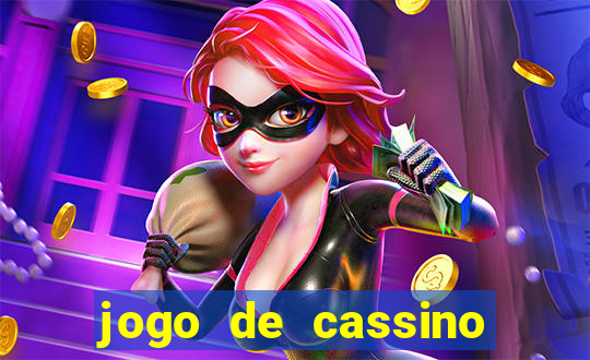 jogo de cassino que da dinheiro