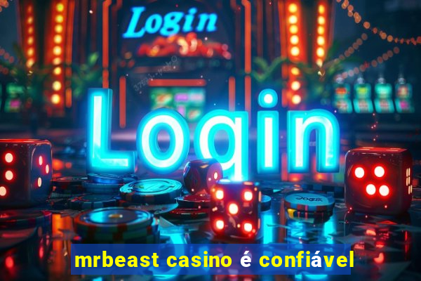 mrbeast casino é confiável