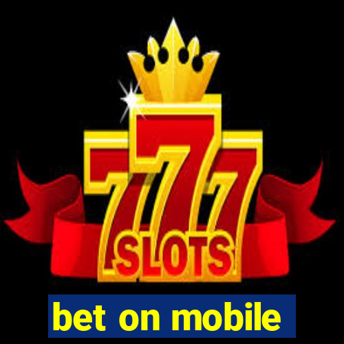 bet on mobile